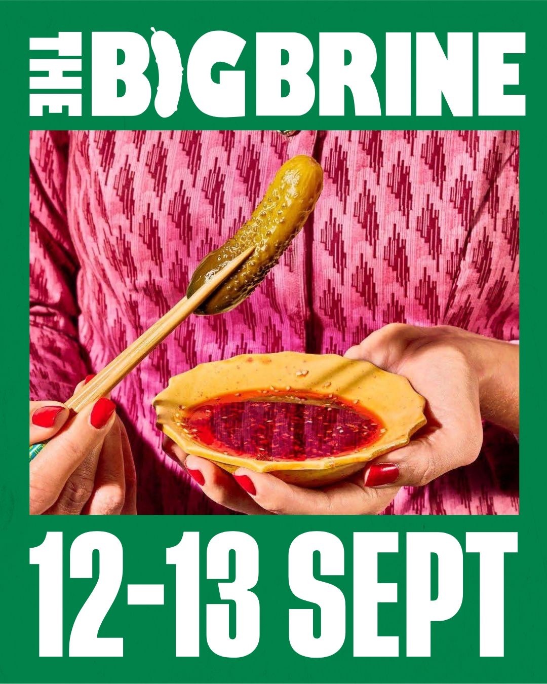 Poster for The Big Brine with pickle on stick and spicy sauce