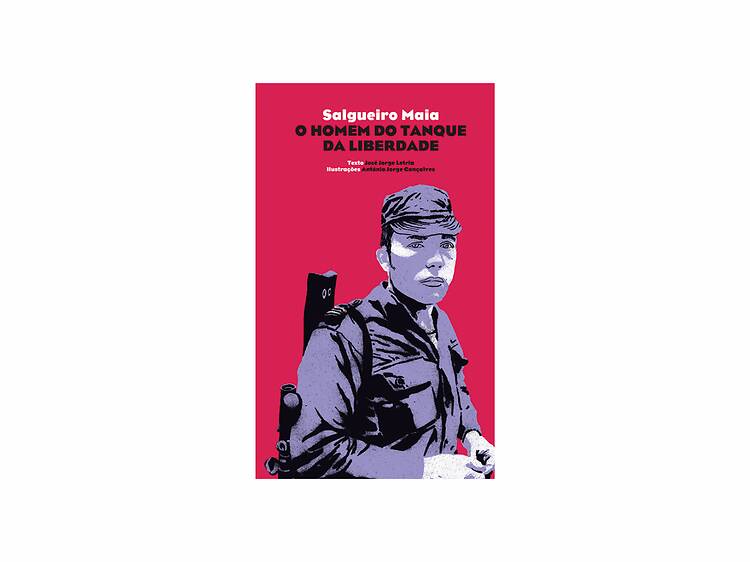 Salgueiro Maia – O Homem do Tanque da Liberdade