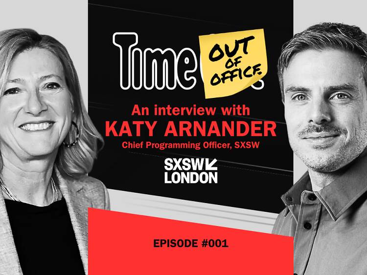 An interview with Katy Arnander - SXSW London Katy Arnander, Chief Programming Officer at SXSW London, interviewed by Time Out's Lewis Corner.