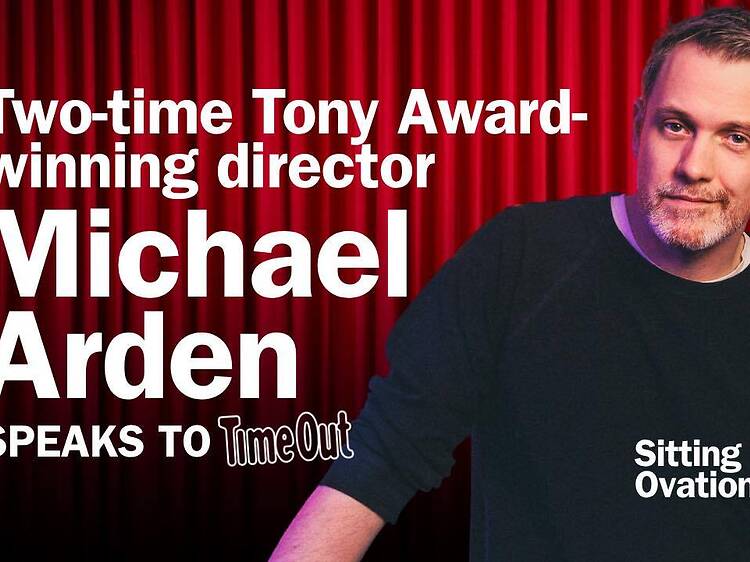 Sitting Ovations: Michael Arden Sitting Ovations: Michael Arden