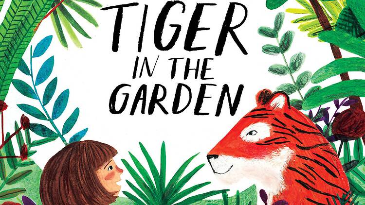 There’s a Tiger in the Garden