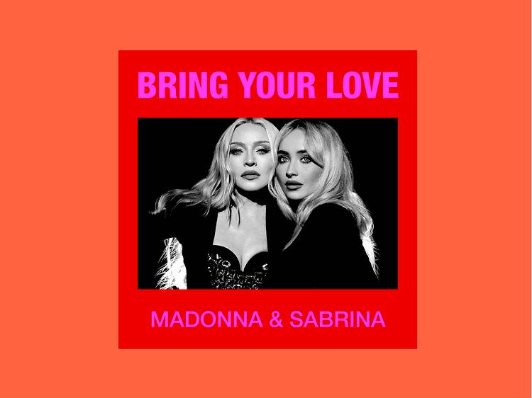 ‘Bring Your Love’ – Madonna & Sabrina Carpenter