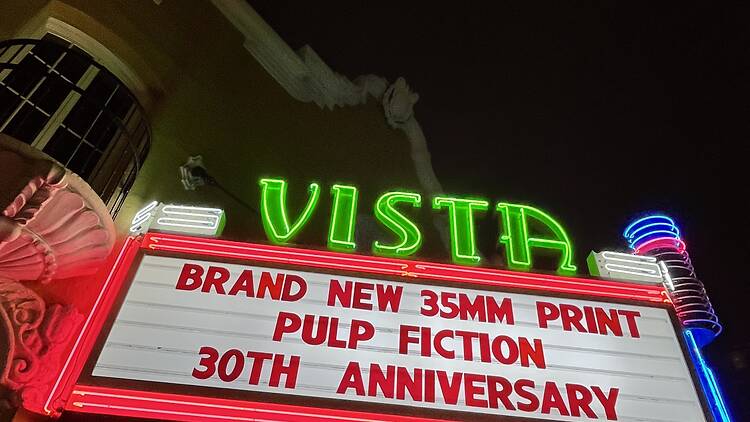 The marquee of the Vista Theater showing “Pulp Fiction.”