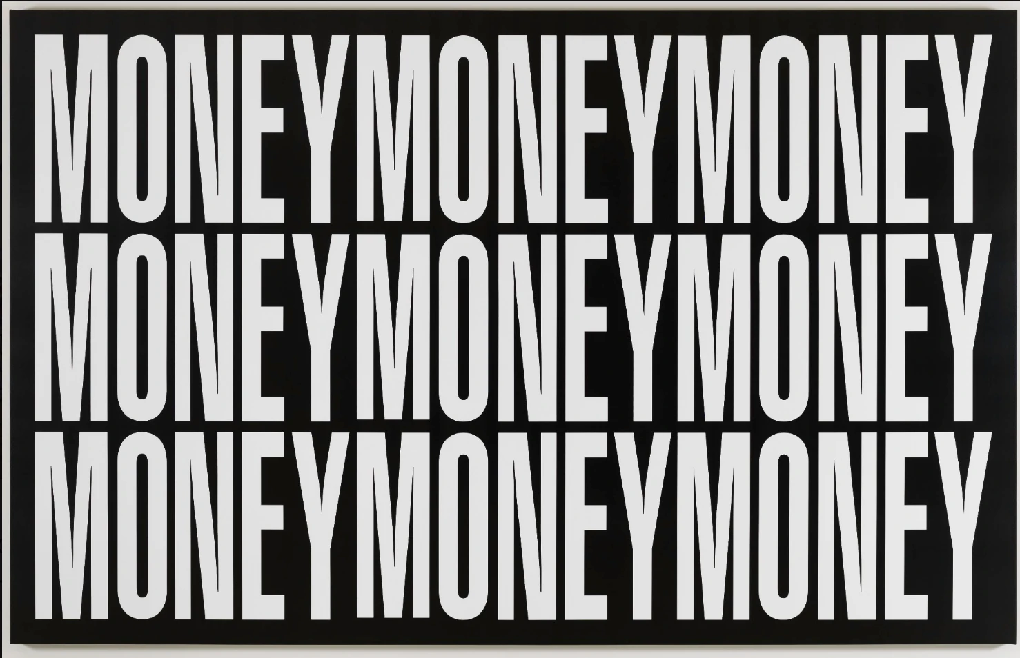Barbara Kruger. Untitled (Money money money), 2011