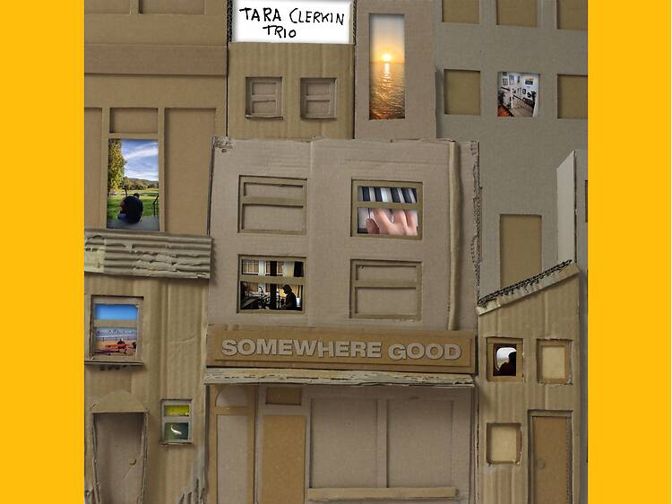 ‘Somewhere Good’ – Tara Clerkin Trio ‘Somewhere Good’ – Tara Clerkin Trio