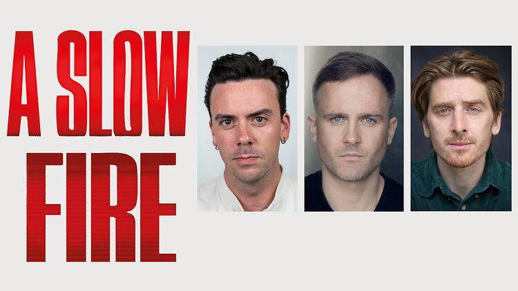A Slow Fire, Jermyn Street Theatre, 2026 A Slow Fire, Jermyn Street Theatre, 2026