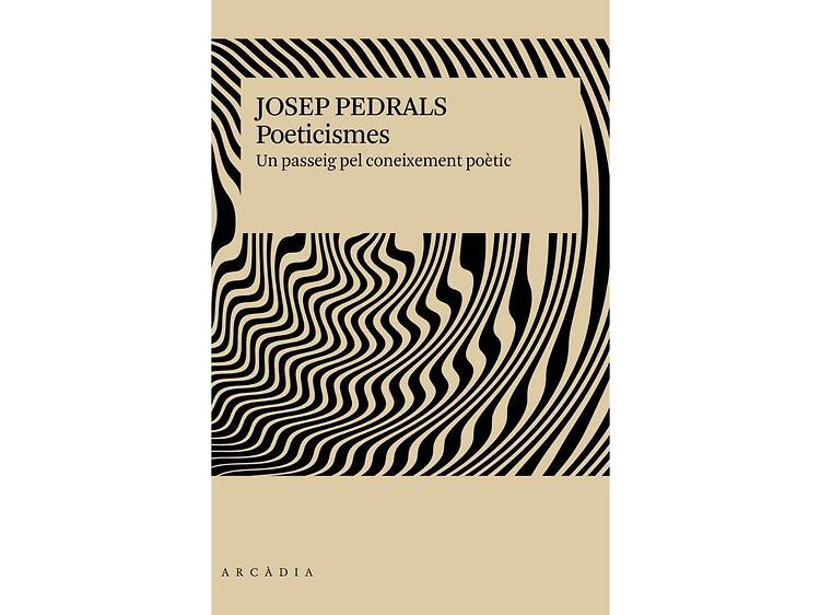 'Poeticismes', de Josep Pedrals 'Poeticismes', de Josep Pedrals