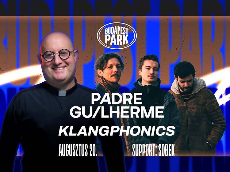 Padre Guilherme és Klangphonics a Budapest Parkban Padre Guilherme és Klangphonics a Budapest Parkban