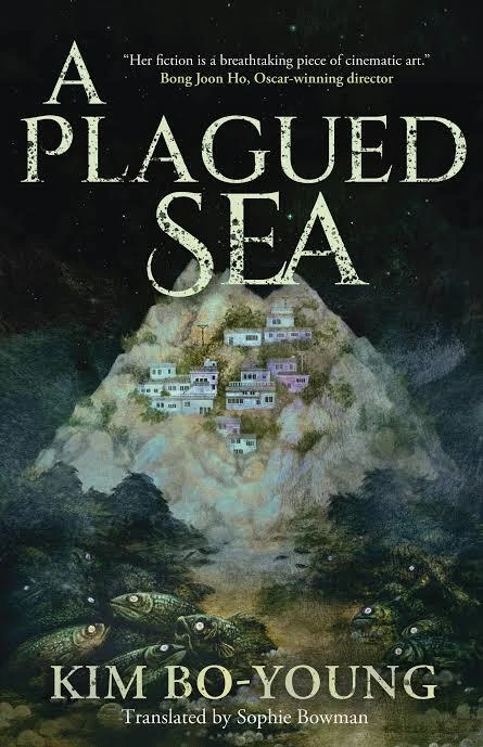A Plagued Sea by Kim Bo-Young, translated by Sophie Bowman