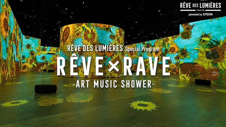 RÊVE×RAVE -ART MUSIC SHOWER- RÊVE×RAVE -ART MUSIC SHOWER-