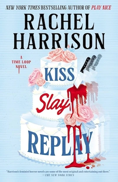 Kiss Slay Replay by Rachel Harrison