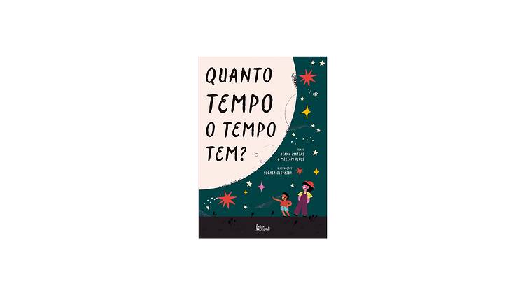 Quanto Tempo o Tempo Tem? Quanto Tempo o Tempo Tem?