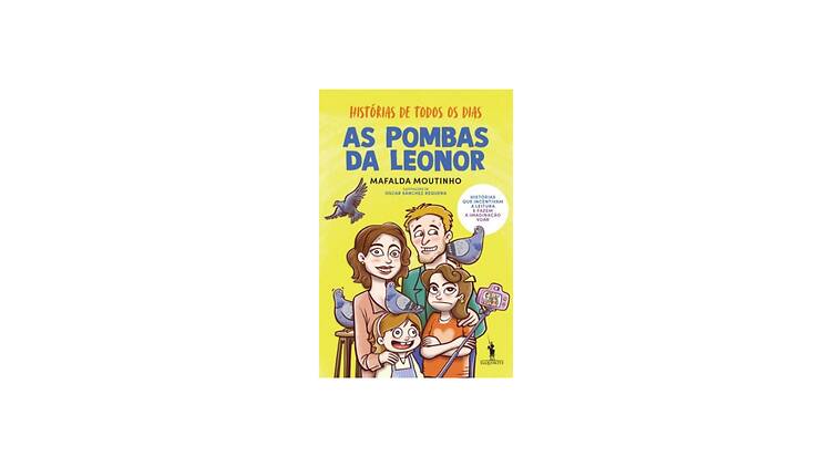 Histórias de Todos os Dias – As Pombas da Leonor Histórias de Todos os Dias – As Pombas da Leonor